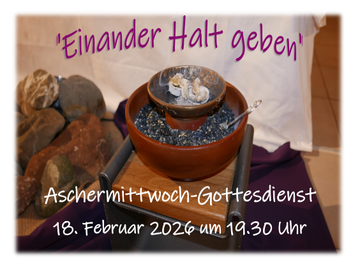 Aschermittwochsgottesdienst, 18. Februar, 19.30 Uhr