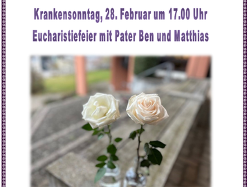 Krankensonntag , 28. Februar, 17.00 Uhr