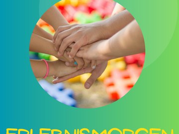 Erlebnismorgen 15. Nov, 9 - 11.30 Uhr